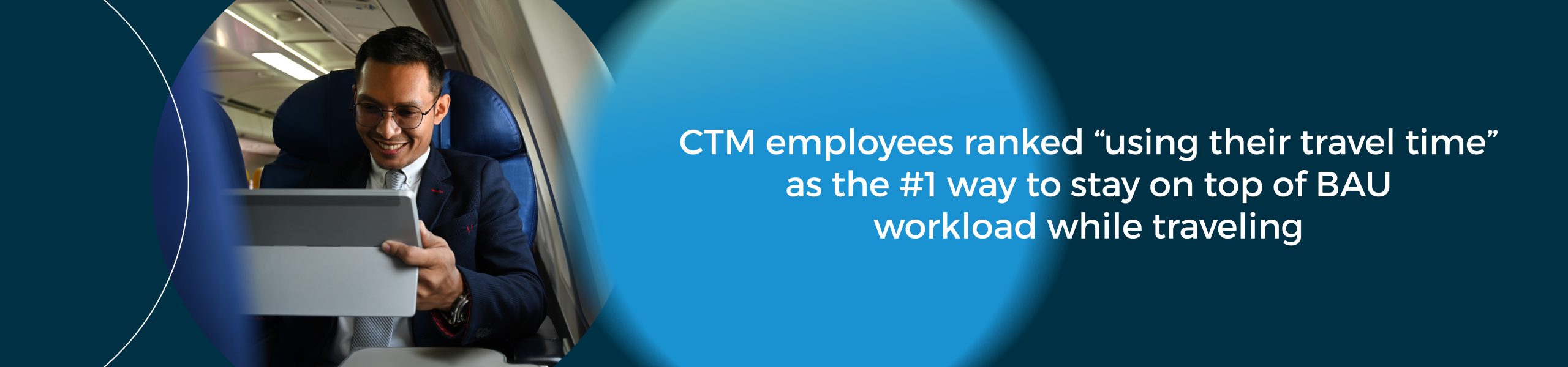 CTM employees ranked 'using their travel time' as the #1 way to stay on top of BAU workload while travelling - business travel tips