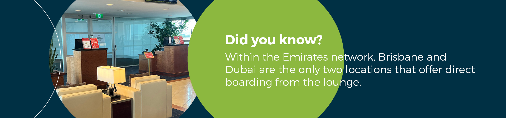 Brisbane is one of three lounges in the Emirates network that can provide this unique service. The other two lounges are Emirates’ First Class Lounge and Business Class Lounge, both at Dubai Terminal 3, Concourse A. 