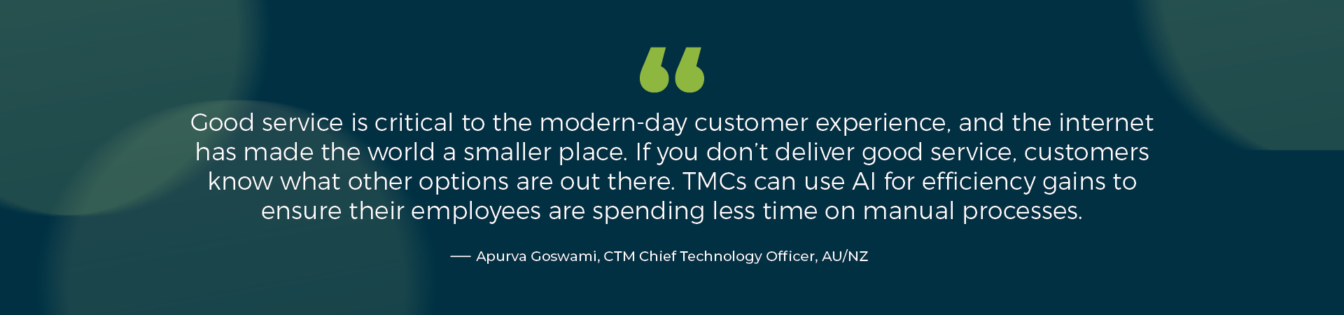 "Good service is critical to the modern-day customer experience, and the internet has made the world a smaller place."