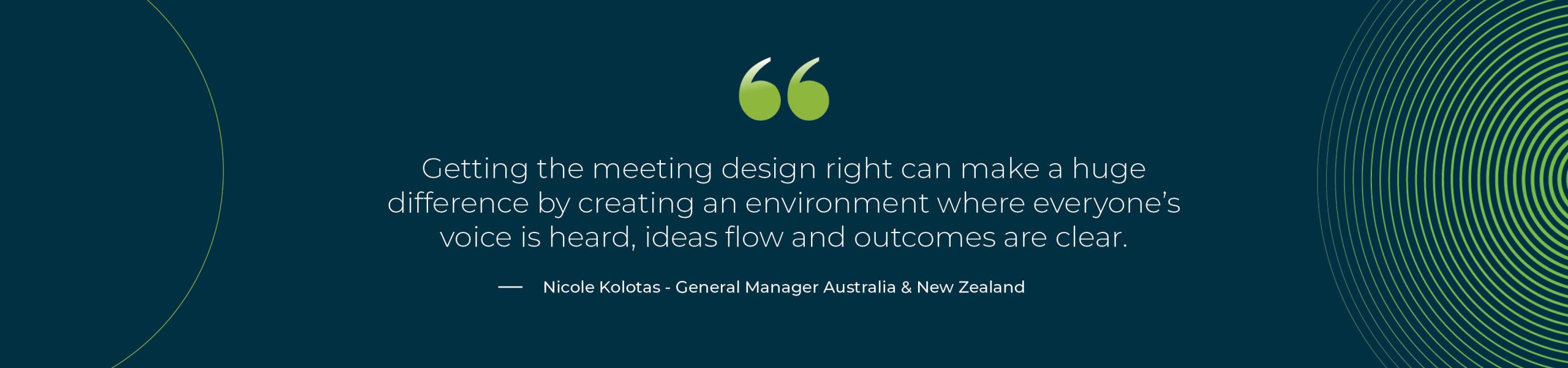 “Getting the meeting design right can make a huge difference by creating an environment where everyone’s voice is heard." - In-person meeting statement
