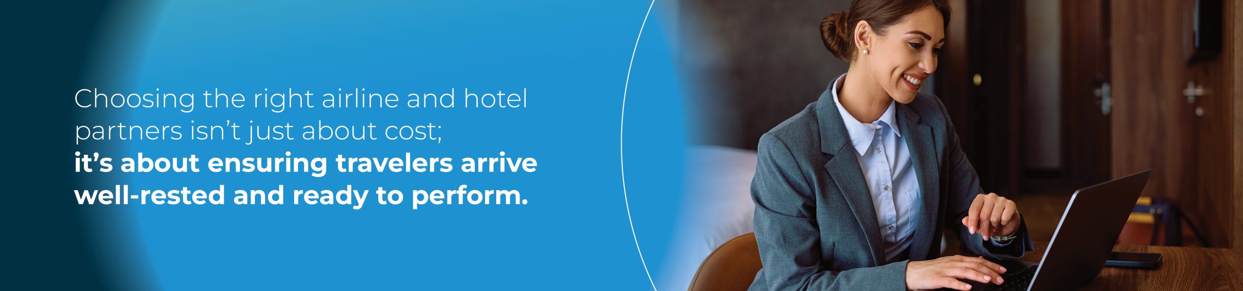 Choosing the right airline and hotel partners isn’t just about cost; it’s about ensuring travelers arrive well-rested and ready to perform.